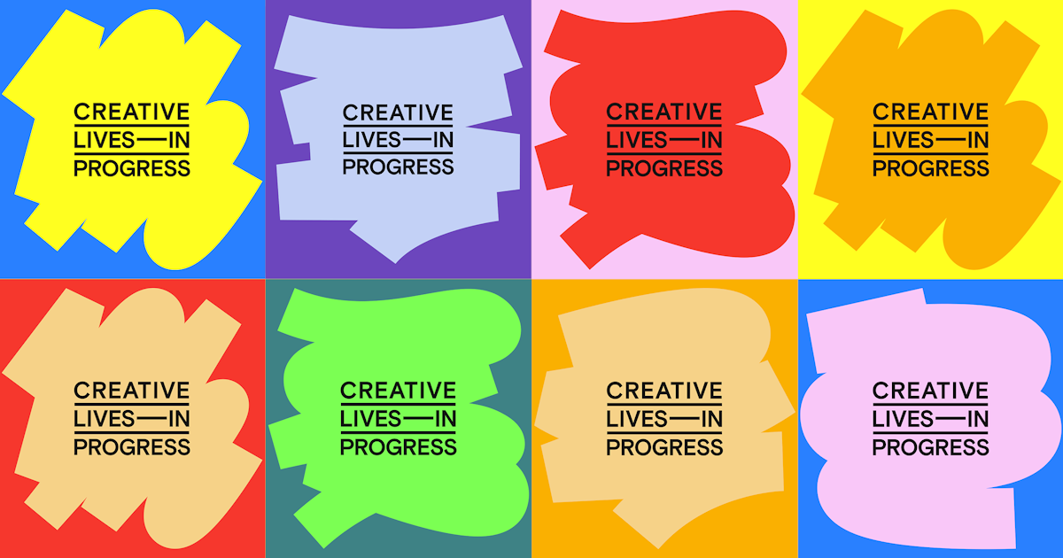 Creative Lives in Progress | Creative Lives in Progress
